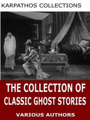 cover image of The Collection of Classic Ghost Stories